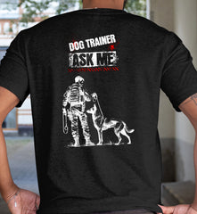 Unisex T-Shirt – Dog Trainer “ASK ME”, Unisex Tee for Pet Lovers, Funny Dog Trainer Shirt, Perfect Gift for Trainers, Pet Owners, Dog Lovers